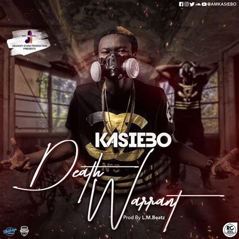 You may also like download mp3: DOWNLOAD MP3: MP3+VIDEO: Kasiebo - Death Warrant (Prod By ...