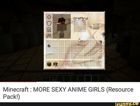 Minecraft data packs provides a way for players to further customize their minecraft experience. Minecraft : MORE SEXY ANIME GIRLS (Resource Pack!) - iFunny :)