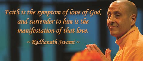 23 most famous radhanath swami quotes and sayings (clergyman). Radhanath Swami on Faith | Radhanath Swami - Quotes