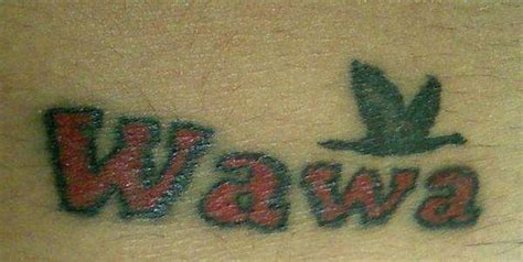 Customers are gaga for wawa, the restaurant / convenience store / gas station that inspires people to tattoo the firm's logo.founded in 1803, the company morphed over time from an iron foundry to a textile mill, to a dairy farm, dairy delivery business, grocery store, then convenience. wawa tattoo