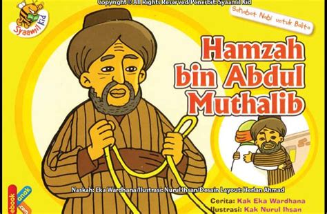 Ia wafat akibat tombak yang dilemparkan oleh wahsyi, budak jubair yang ingin membalaskan dendam pamannya, thu'aimah bin adiy. Sahabat Nabi Untuk Balita Hamzah bin Abdul Muthalib ...