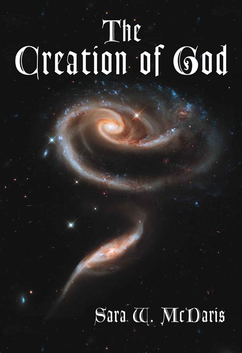 Sara McDaris » The Creation of God