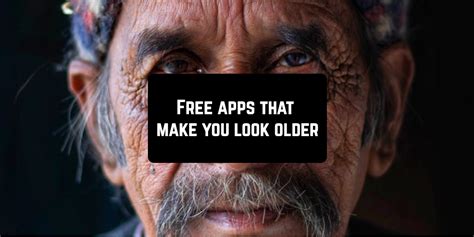 As well as there are ways how do free. 11 Free apps that make you look older (Android & iOS)