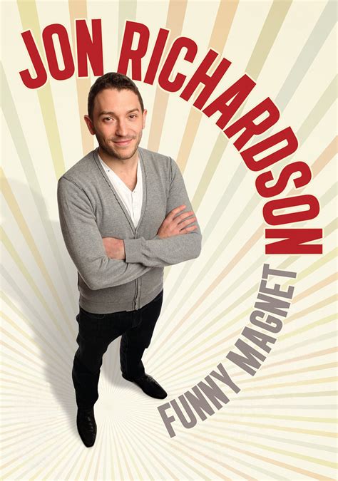Nov 28, 2018 · like any new father, comedian jon richardson has found having a child has given him lots of new things to worry about. Jon Richardson: Funny Magnet | Movie fanart | fanart.tv