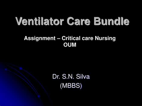 Recent evidence has challenged widespread practices mandating a review of subject. PPT - Ventilator Care Bundle PowerPoint Presentation, free ...