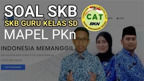 Jadi soal ujian skb cpns 2019 tergantung pada jenis jabatan dan formasi yang anda pilih nantinya. SOAL SKB GURU KELAS SD CPNS 2019 | MAPEL PKN - YouTube