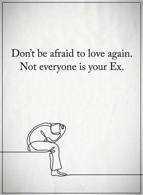 But the most important part is you have to fall in love with the same person again and again. Don't be Afraid to Love again Not Everyone is your ex (met ...