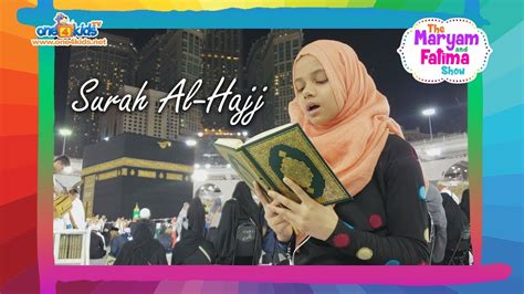 78 ayat • surat ke 22 • madinah & makkah. Maryam Reciting Surat Al-Hajj in MAKKAH - YouTube