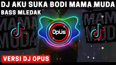 Cari mama muda (lyrics) viral tik tok song subscribe and press ( ) to join the notification squad and stay updated with new. DJ AKU SUKA BODI MAMA MUDA TIK TOK VIRAL 2021 - YouTube