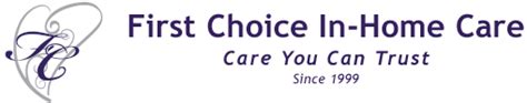 First choice care, llc, has been caring for my elderly mother in her home since the agency began, and we have been thrilled with the service they have provided. First Choice In-Home Care Blog | Caregiver