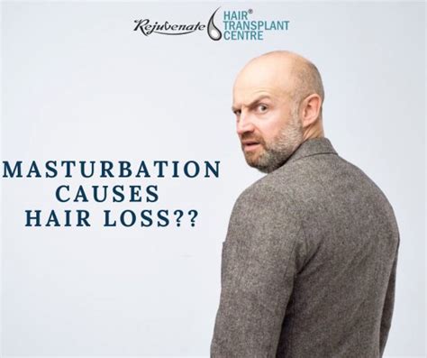 Consequently, some people attribute their hair loss to the practice of masturbation, and having sex with another person. Does Masturbation Causes Hair Loss? | Rejuvenate Hair