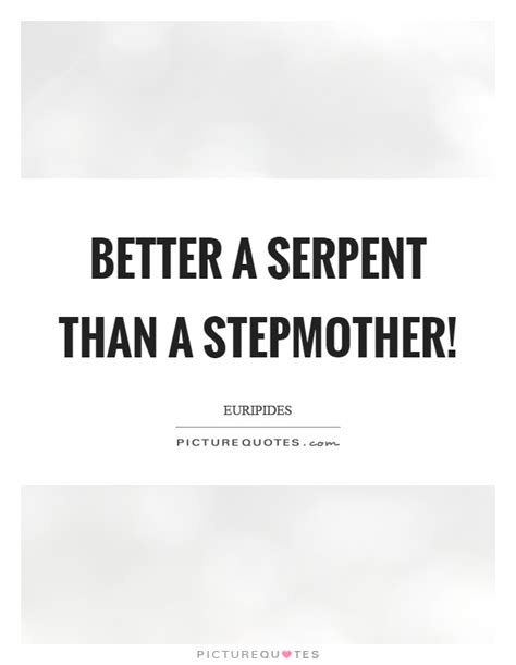 Guilt just starts to catch up with her. Stepmother Quotes | Stepmother Sayings | Stepmother ...