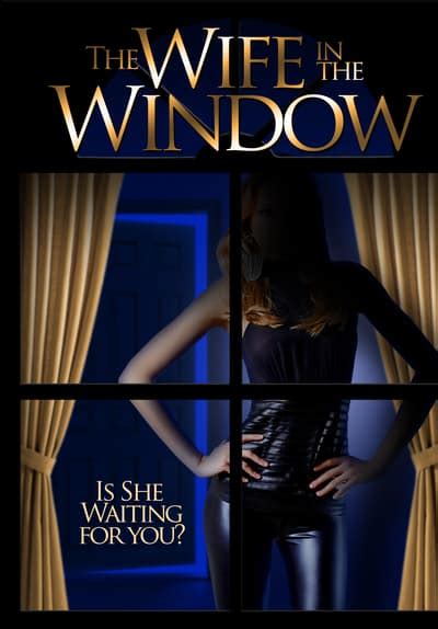 + we are updating this movie. Watch Wife in the Window (2003) - Free Movies | Tubi