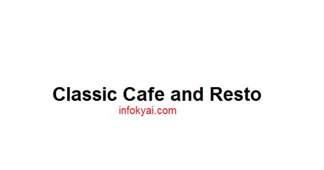 Info loker hari ini, cakarta. Kuliner Classic Cafe and Resto - Berita Viral Hari Ini, Lowongan Kerja Hari Ini