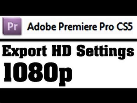 Help documentation for exporting from premiere pro is here. 1080p - Best Export Settings for Adobe Premiere Pro CS ...