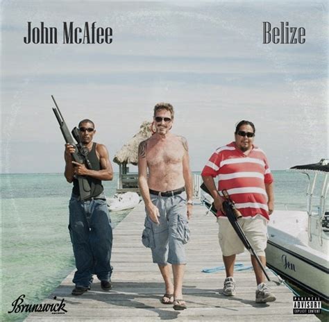 John mcafee is wanted for questioning in neighbor's murder and is believe to be hiding in belize. John McAfee - Belize : fakealbumcovers