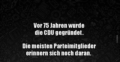 Die cdu hat in bayern eine schwesterpartei, die csu. Vor 75 Jahren wurde die CDU gegründet. Die meisten ...