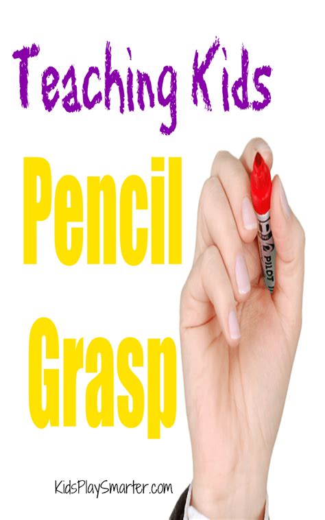 Teaching Kids Pencil Grasp - Kids Play Smarter | Teaching handwriting, Teaching kids, Teaching