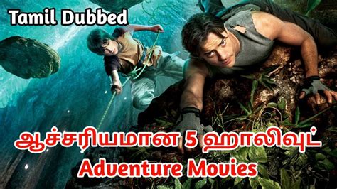 Watch best dubbed movies in tamil online with imdb ratings and streaming service providers list. Best 5 Hollywood Adventure Movies || Hollywood Tamil ...