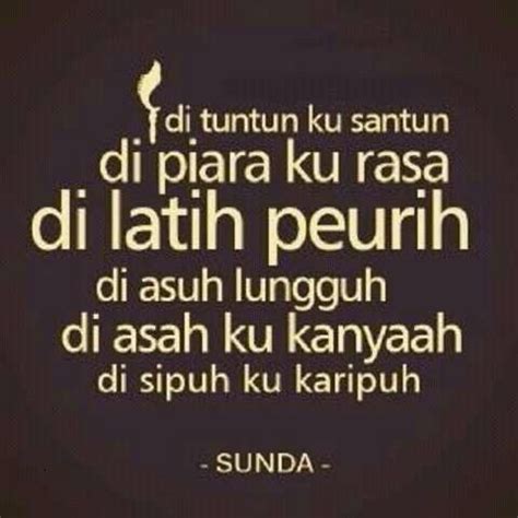 Percaya dan yakinlah bahwa kemerdekaan satu negara yang didirikan di atas timbunan runtuhan ribuan jiwa, harta benda dari rakyat dan. Gambar Kata Kata Bijak Bhs Sunda- Gambar Kata Motivasi ...