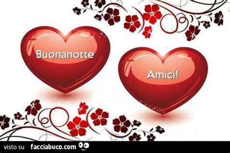 Buona giornata divertenti buonanotte buonanotte amici buonanotte amore buonanotte frasi sogni d'oro buonasera buona serata buonasera amici. Buonanotte amici - Facciabuco.com