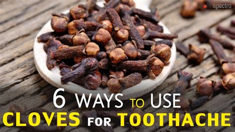 6 Ways to Use Cloves for Toothache - YouTube