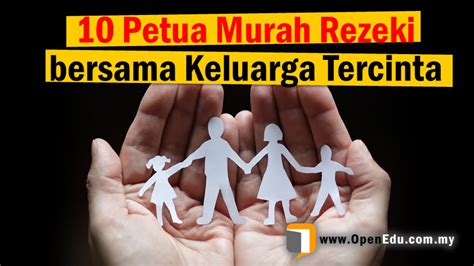 Kalau nak disenaraikan tentang rezeki ini, memang banyak dan ia datang. 10 Petua murah rezeki bersama keluarga tercinta ...