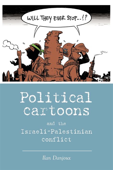 An animated introduction israel and palestine easy to understand, historically accurate. Political cartoons and the Israeli-Palestinian conflict ...