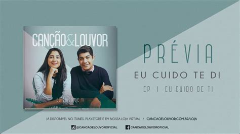 Louvor (impressão) para ler mais tarde. PRÉVIA - EU CUIDO DE TI - CANÇÃO E LOUVOR ( JÁ DISPONÍVEL ...