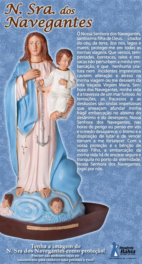 Ó nossa senhora dos navegantes, mãe de deus, criador do céu, da terra, dos rios, lagos e mares; Oração A Nossa Senhora Dos Navegantes