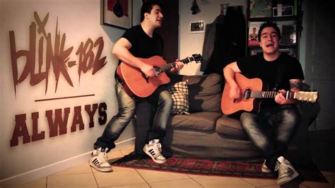 From take me home by daniel mccartney. BLINK 182 - ALWAYS ACOUSTIC - YouTube