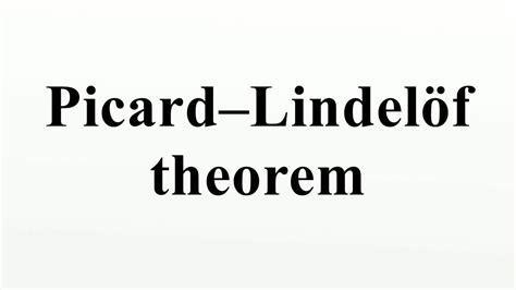In mathematics in the study of differential equations the picardlindelf theorem picards existence theorem or cauchylipschitz theorem is an important th. Picard-Lindelöf theorem - YouTube