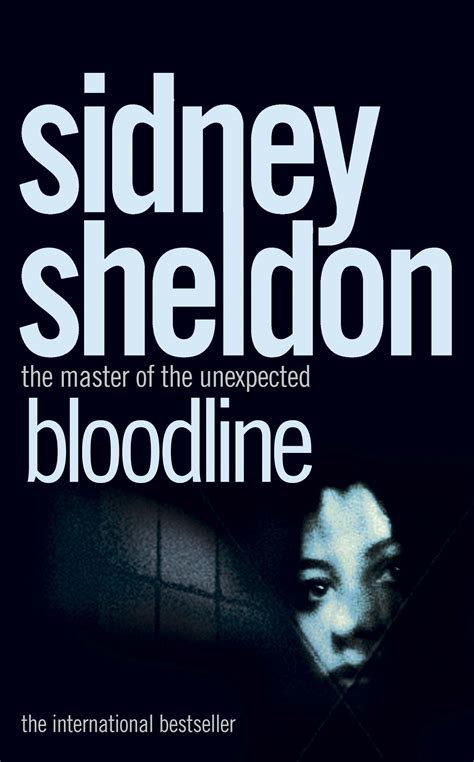 Then suddenly her billionaire husband lenny mysteriously the new novel that sidney sheldon's millions of fans all over the world have been waiting for. Bloodline by Sheldon, Sidney (9780006175018) | BrownsBfS