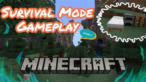 Survival mode is the game mode of minecraft in which players must collect resources, build structures, battle mobs, manage hunger, and explore the land in an effort to survive. My First Ever Survival Mode In Minecraft! - YouTube