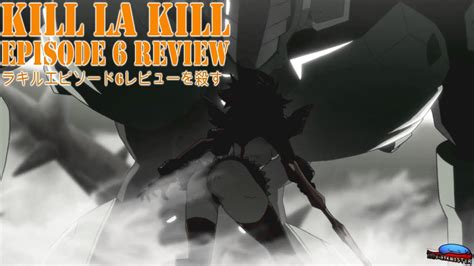 Our players are mobile (html5) friendly, responsive with chromecast support. Kill La Kill Episode 6 Review Sanageyama Vs Matoi キルラキル ...