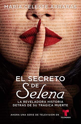 En medio de todo eso, me ofrecieron hacer un libro, porque estaba los testimonios que lograba estaban generando titulares. Reseña | "El Secreto de Selena", María Celeste Arrarás ...