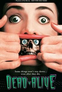 There was a time when movies like doa: Dead Alive (1993) - Rotten Tomatoes