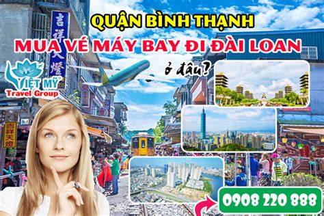 Đài loan tuy nhỏ nhưng lại có rất nhiều địa điểm hay ho và đồ ăn thức uống thú vị. Khu vực quận Bình Thạnh mua vé máy bay đi Đài Loan ở đâu