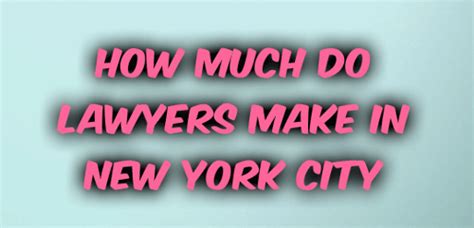 How much money does a criminal lawyer make an hour? How Much Do Lawyers Make in New York City, NYC