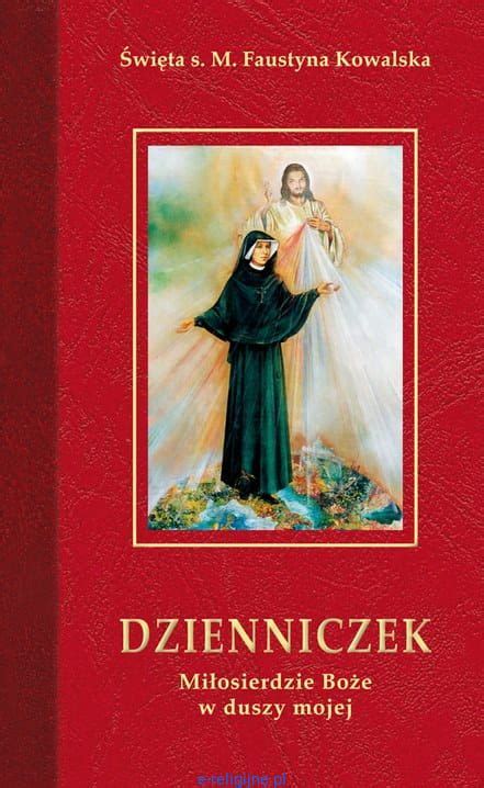 Błagam cię, boże, okaż im miłosierdzie swoje według nadziei i ufności, jaką w tobie pokładały. Dzienniczek świetej Siostry Faustyny. Miłosierdzie Boże w ...