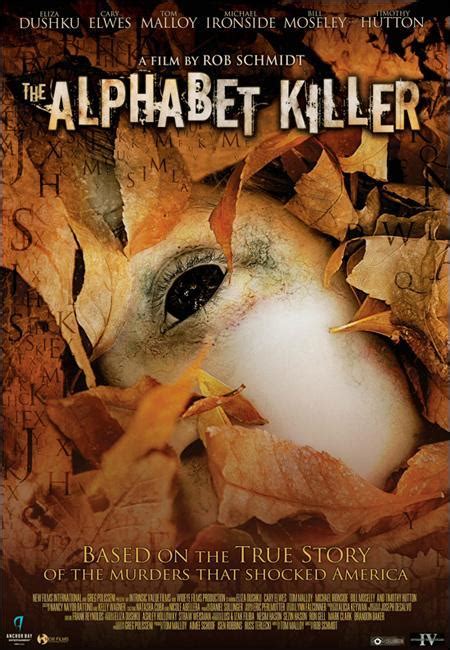 Eliza dushku stars alongside cary elwes, michael ironside, bill moseley and timothy hutton.the film is directed by rob schmidt, director of wrong turn, also starring dushku, and written by tom malloy, who also acted in a … The Alphabet Killer (2008) - FilmAffinity