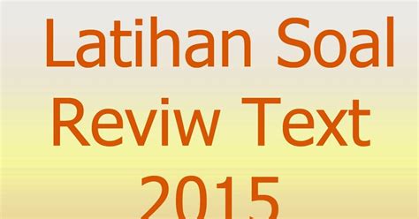 Latihan Soal Bahasa Inggris Review Text dan Kunci ...