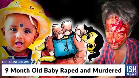9 Month Old Baby Raped and Murdered - YouTube