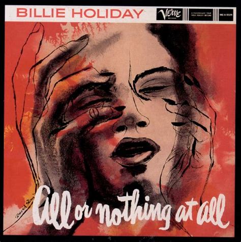 Speak low when you speak, love our summer day withers away too soon, too soon speak low when you speak, love our moment is swift, like ships adrift, we're swept apart, too soon speak low, darling, speak low love is a spark, lost in. All or Nothing at All: The Billie Holiday Story, Vol. 7 ...