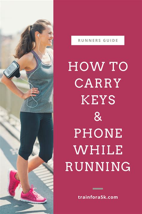 How to carry phone while running diy. How to Carry Keys and Phone While Running - Train for a 5K ...
