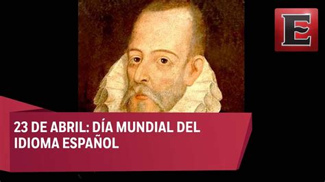 Miguel de cervantes saavedra, william shakespeare y inca garcilaso de la vega. Día del Idioma Español: ¿por qué se celebra?