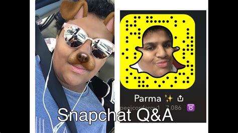 The snapchat questions are very cool to use. Snapchat Q&A|Heyitsparma X - YouTube