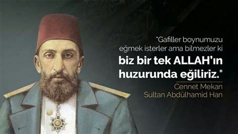 Bu sayfamız da sizler i̇çin sultan 2. Abdülhamid Han | Imparatorluk, Özlü sözler, Osmanli