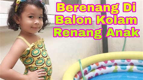 Set kolam renang bayi original intime baby spa + pompa kolam intime/ kolam playmax. Balon Kolam Renang Anak - YouTube