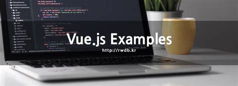 Simple yet powerful library for building modern web interfaces. Vue.js Examples - RWDB